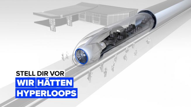 Stell dir vor, wir hätten Hyperloops, um uns fortzubewegen