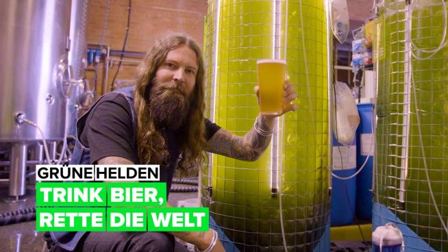 Grüne Helden: Trink Bier, rette die Welt
